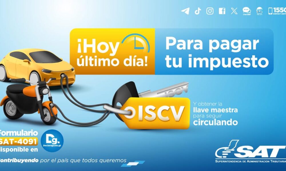 SAT Guatemala | HOY ULTIMO DÍA PARA PAGAR EL IMPUESTO DE CIRCULACIÓN ...